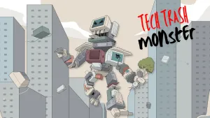 Tech Trash Monster